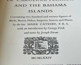 BEEHIVE PRESS, "THE NATURAL HISTORY OF CAROLINA, FLORIDA, AND THE BAHAMA ISLANDS" BY MARK CATESBY.  LOTS OF PRETTY ILLUSTRATIONS OF BIRDS, BEASTS, FISHES, SERPENTS, INSECTS AND PLANTS.