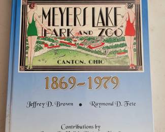 The Last Dance / Meyers Lake Park 1869-1979 (2004 Hardback)