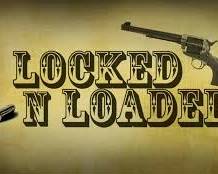 Locked and Loaded