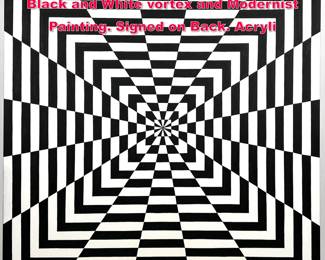 Lot 28 TIM RAY FISHER Painting OP ART Black and White vortex and Modernist Painting. Signed on Back. Acryli