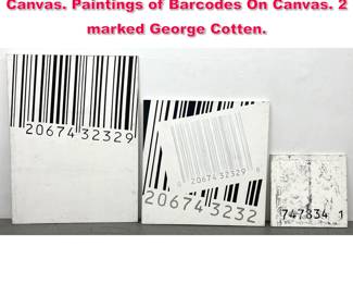Lot 455 3pcs George Cotten Pop Art on Canvas. Paintings of Barcodes On Canvas. 2 marked George Cotten. 