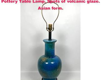 Lot 534 Mid Century Modern Blue Glazed Pottery Table Lamp. Spots of volcanic glaze. Asian form.