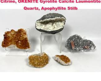 Lot 599 5 Piece Geode Rock Specimens. Citrine, OKENITE Gyrolite Calcite Laumontite Quartz, Apophyllite Stilb