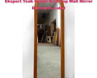 Lot 500 Danish Modern Nordisk Andels Eksport Teak Frame Arch Top Wall Mirror Denmark. Label