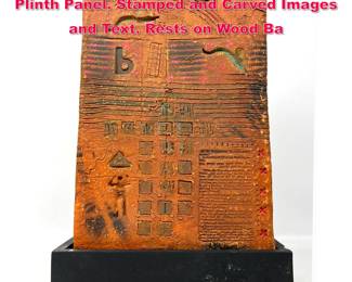 Lot 50 Signed and Dated 60 Tall Pottery Plinth Panel. Stamped and Carved Images and Text. Rests on Wood Ba