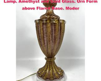 Lot 84 Wonderful Venetian Murano Art Glass Lamp. Amethyst and Gold Glass. Urn Form above Flared Base. Moder
