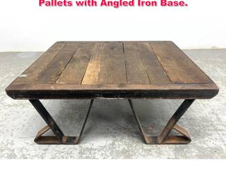Lot 120 Industrial Coffee Table. Wooden Pallets with Angled Iron Base. 