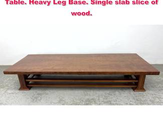 Lot 101 Huge Burl Hardwood Long Low Table. Heavy Leg Base. Single slab slice of wood. 