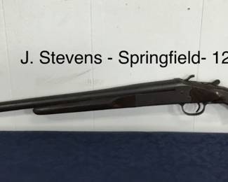 J. Stevens- Springfield - 12 Gauge