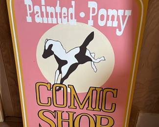The late uncle of our client owned and operated the Painted Pony Comic Shop! This is the very cool sign! Also, LOADS of comics and collectibles from the shop! 