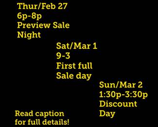 We are doing this sale a little differently!
Thursday evening, we’re hosting a preview night at which you can make purchases. There will be absolutely NO DISCOUNTS Thursday evening.
Saturday will be the first full day of the sale - all things full price.
Sunday will be our last day, with everything discounted on that day.
Any questions, please call or text (931) 996-2642 to ask! 