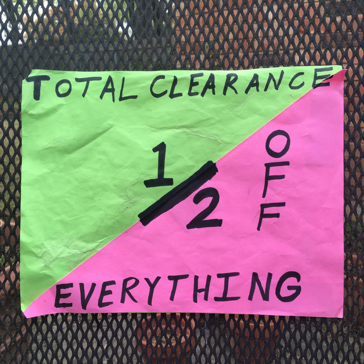 We are officially going to half price on everything Saturday! Please pay attention to the parking and don’t forget to bring an umbrella & wear your rubber boots as it may be raining.