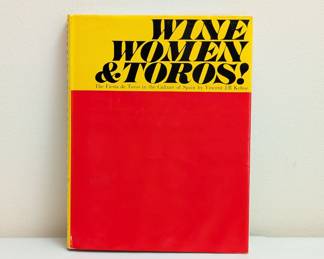 Wine Women & Toros!
