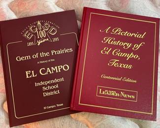 GEM OF THE PRAIRIES A HISTORY OF EL CAMPO, A PICTORIAL HISTORY OF EL CAMPO TEXAS CENTENNIAL EDITION
