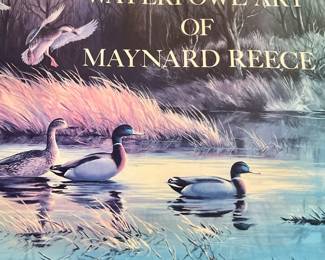 SIGNED "THE WATERFOWL ART OF MAYNARD REECE".