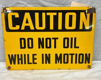 PORC. CAUTION DO NOT OIL SIGN 14X10