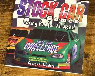Stock Car Games Racing Fun for All Ages by George C Schnitzer Jr.