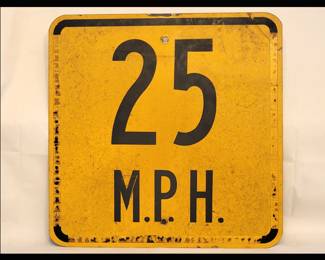 Vintage 25 Mile Per Hour Sign