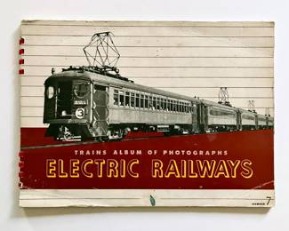 Trains Album of Photographs No. 7, Electric Railways Photo Album, 1944.