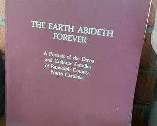 "The Earth Abideth Forever" Randolph County Davis and Coltrane Family History