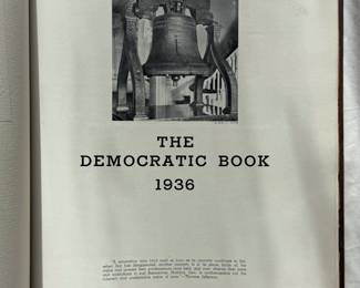 Inside page of The Democratic Book 1936, in original gilt-lettered brown leather with the original pictorial wraps bound in; 384 pages. Signed by President Franklin Delano Roosevelt beneath a color image of the White House on the limitation leaf, #533 of an unstated limitation of 2500 copies. A voluminous book of information and advertising (many liquor ads) that was used as a fund raiser for the Democratic Party.
