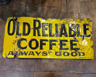 Old Reliable Coffee Always Good Metal Sign