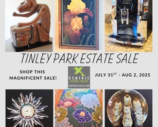 XCNTRIC ESTATE SALES TINLEY PARK ESTATE SALE JULY 31-AUG 2, 2025