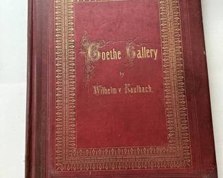 The Goethe Gallery From the Original Drawings of Wilhelm Kaulbach