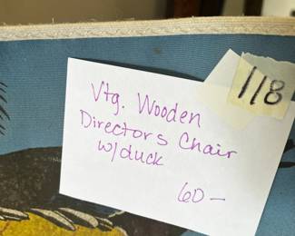 #118 Vintage wooden Directors Chair w/duck $60.00