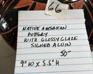 #66 Native American Pottery w/Glossy Glaze Signed Alvin 9"W x 5.5"H $50.00