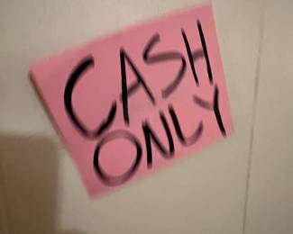 We are cash only, but we are happy to hold while you run to the ATM if you need to; there are several close by.