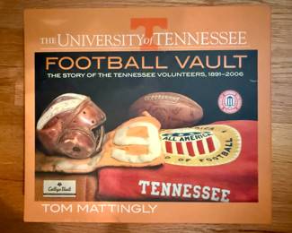 The University of Tennessee Football Vault Story of the Tennessee Volunteers 1891-2006 by Tom Mattingly