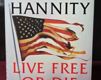 Live Free Or Die By Sean Hannity First Edition Signed