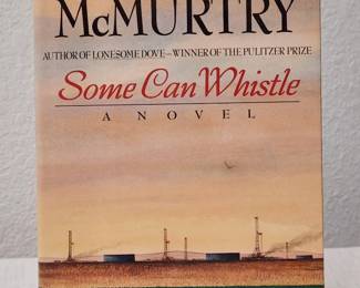 1st Edition Some Can Whistle A Novel By Larry McMurtry