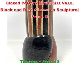 Lot 358 Tall Studio Artist Signed Glazed Pottery Modernist Vase. Black and Rust Glazes on Sculptural Form. S