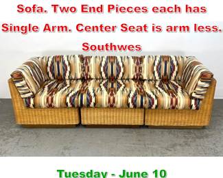 Lot 765 3pc Woven Wicker Rattan Sofa. Two End Pieces each has Single Arm. Center Seat is arm less. Southwes