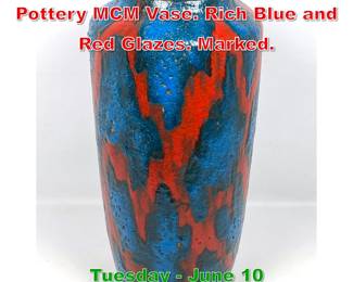 Lot 508 West German Glazed Art Pottery MCM Vase. Rich Blue and Red Glazes. Marked.