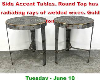 Lot 454 Pr Brutalist Welded Metal Side Accent Tables. Round Top has radiating rays of welded wires. Gold ton
