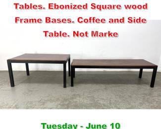 Lot 739 2pc Baughman style Walnut Tables. Ebonized Square wood Frame Bases. Coffee and Side Table. Not Marke