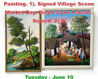 Lot 801 2pc Haitian Scenic Painting. 1. Signed Village Scene Market Day. Bright Color Palette. Signed. 2 W