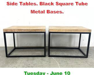 Lot 868 Pr Limed Wood Modernist Side Tables. Black Square Tube Metal Bases. 