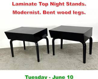 Lot 592 Pr Single Drawer Black Laminate Top Night Stands. Modernist. Bent wood legs.