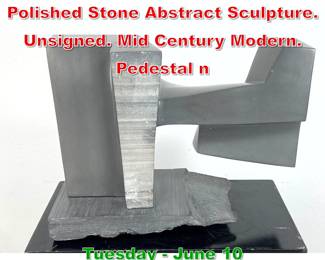 Lot 364 Artisan Chiseled Carved, Polished Stone Abstract Sculpture. Unsigned. Mid Century Modern. Pedestal n