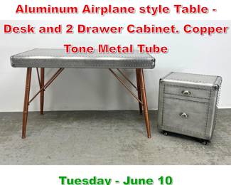 Lot 762 Industrial Riveted Aluminum Airplane style Table Desk and 2 Drawer Cabinet. Copper Tone Metal Tube