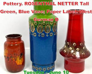Lot 360 3pc Lot European MCM Art Pottery. ROSENTHAL NETTER Tall Green, Blue Vase Paper Label. West German D