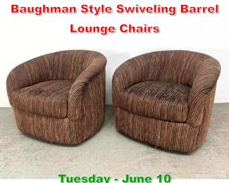 Lot 715 Pair Vintage Mid Century Baughman Style Swiveling Barrel Lounge Chairs