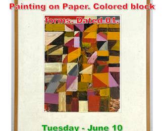 Lot 822 Signed Modernist Abstract Painting on Paper. Colored block forms. Dated 01.
