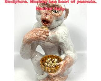 Lot 1080 Italian Glazed Terracotta Monkey Sculpture. Monkey has bowl of peanuts. Marked Italy.