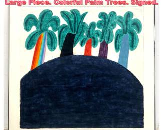 Lot 1229 CAROL SUMMERS Palm Tree Art. Large Piece. Colorful Palm Trees. Signed.