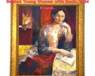 Lot 1253 Impressionist Portrait Painting. Seated Young Woman with Book. Gold Frame.